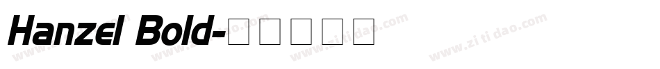 Hanzel Bold字体转换